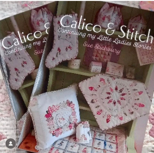 !! PRE-ORDER !! Calico & Stitch by Sue Stibury